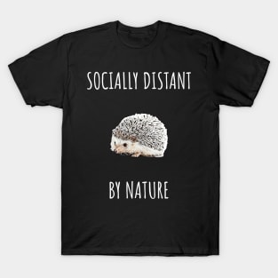 Socially Distant By Nature T-Shirt